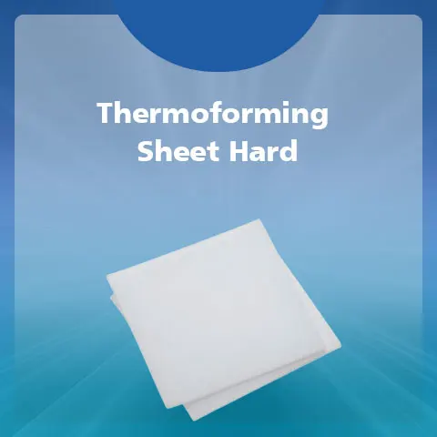 Thermoforming Sheet Hard