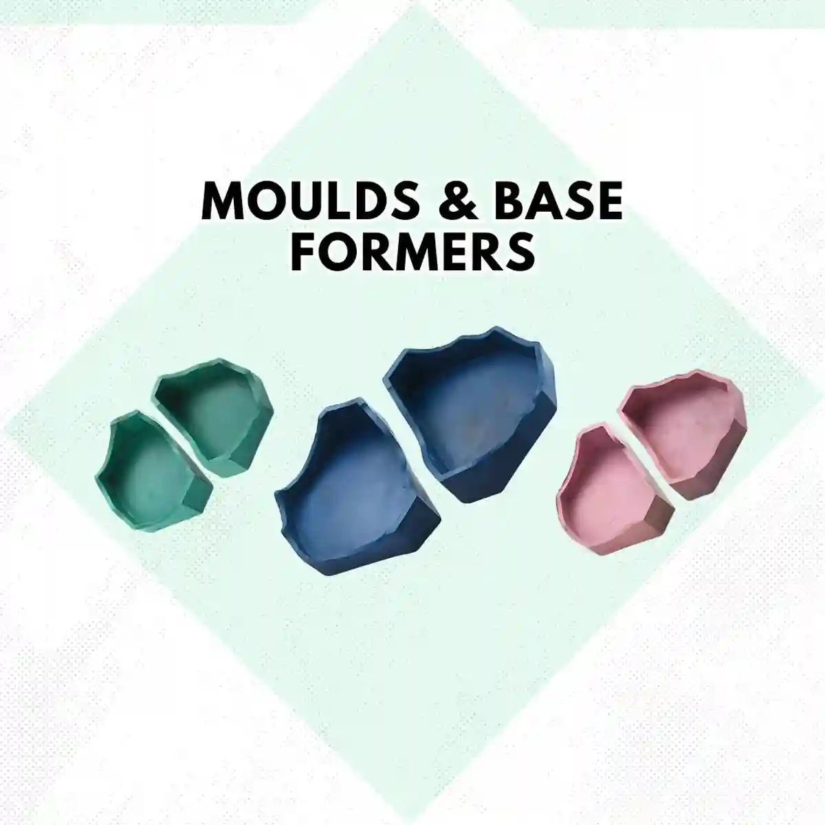 Moulds &Amp; Base Formers